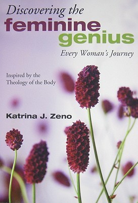 Discovering the Feminine Genius: Every Woman's Journey