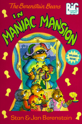 The Berenstain Bears in Maniac Mansion book cover