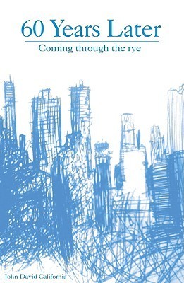 60 Years Later: Coming Through the Rye by John David