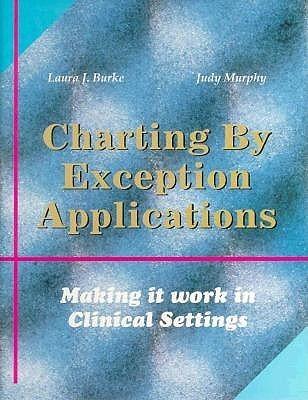 Charting by Exception Applications: Making It Work in Clinical Settings ...