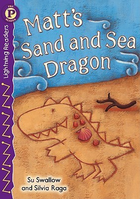 Matías, su dragon de arena y el mar (Matt¿s Sand and Sea Dragon) , Level P (Lightning Readers (Spanish)) book cover