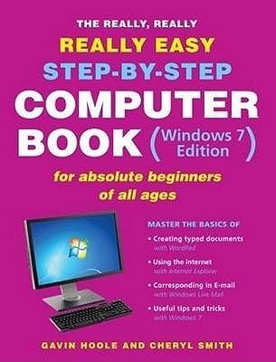 The Really, Really, Really Easy Step-By-Step Computer Book (Windows 7 ...