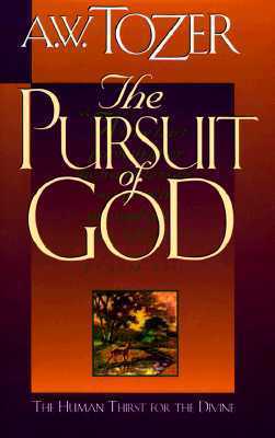 Tozer Books The Pursuit of God by A.W. Tozer | Goodreads