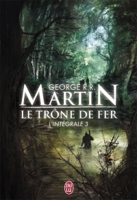 Le Trône de fer, L'Intégrale Tome 3