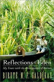 Reflections of Eden: My Years with the Orangutans of Borneo