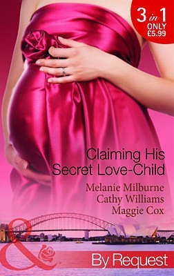 Claiming His Secret Love-Child. by Various Goodreads
