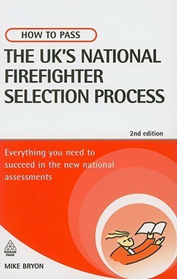 How to Pass the UK's National Firefighter Selection Process by Mike ...
