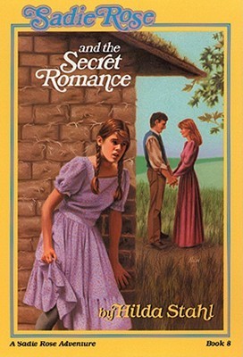 Sadie Rose and the Secret Romance book cover