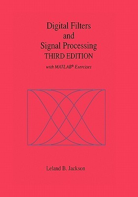Digital Filters and Signal Processing: With MATLAB® Exercises by Leland ...
