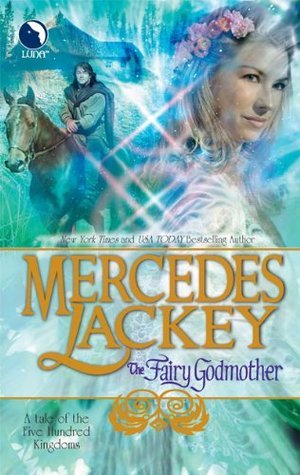 The Fairy Godmother (Tales of the Five Hundred Kingdoms, #1)