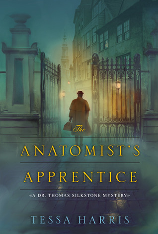 The Anatomist's Apprentice (Dr. Thomas Silkstone, #1)