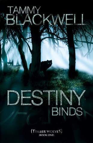 Destiny Binds (Timber Wolves Trilogy, #1)