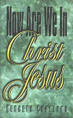 Now are we in Christ Jesus