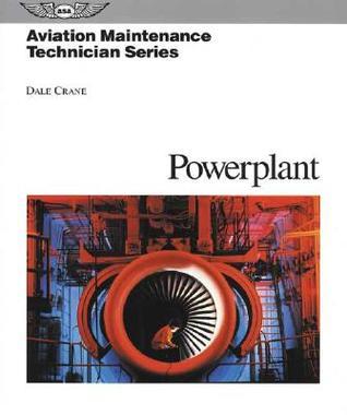 Aviation Maintenance Technician Series: Powerplant by Dale Crane ...