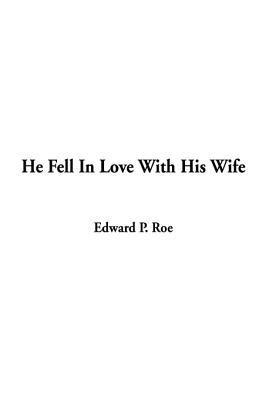 He Fell in Love With His Wife book cover