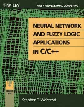 Neural Network and Fuzzy Logic Applications in C/C++ by Stephen T ...