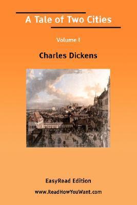 A Tale of Two Cities, Volume I by Charles Dickens | Goodreads