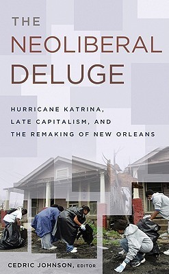 The Neoliberal Deluge: Hurricane Katrina, Late Capitalism, and the ...