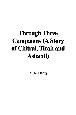 Through Three Campaigns book cover