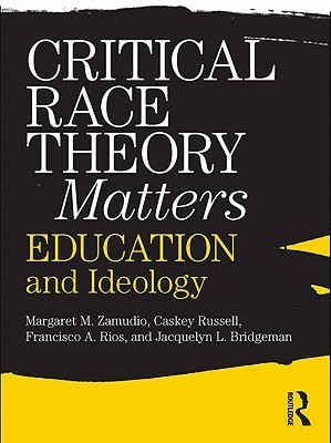 Critical Race Theory Matters: Education and Ideology by Margaret ...
