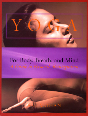 Yoga for Body, Breath, and Mind: A Guide to Personal Reintegration by ...