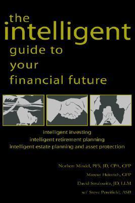 The Intelligent Guide to Your Financial Future: Intelligent Investing ...