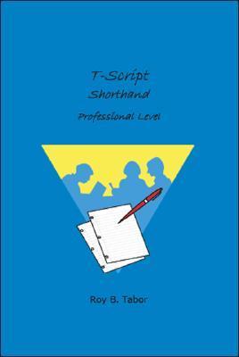T-Script, Contemporary Shorthand: Professional Level by Roy B. Tabor ...