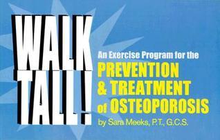 Walk Tall! an Exercise Program for the Prevention and Treatment of ...
