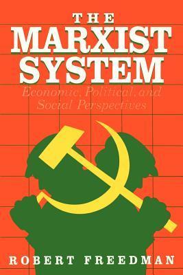 The Marxist System: Economic, Political, and Social Perspectives by ...