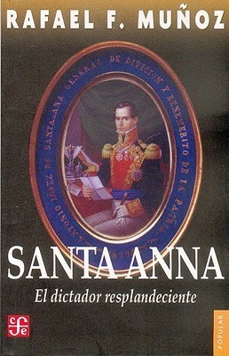 Santa Anna, El dictador resplandeciente