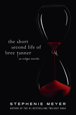 The Short Second Life of Bree Tanner (The Twilight Saga, #3.5)