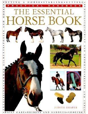 The Essential Horse Book (Practical Handbook) by Judith Draper | Goodreads