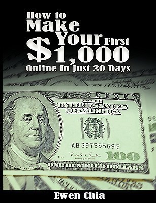 How to Make Your First $1,000 Online In Just 30 Days by Ewen Chia ...