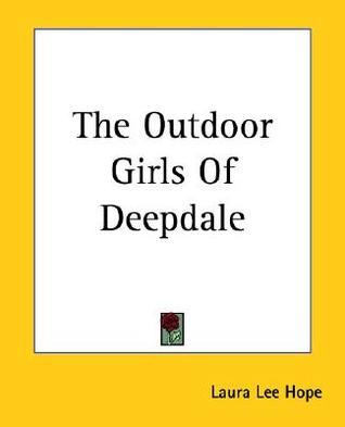 The Outdoor Girls of Deepdale; or, Camping and Tramping for Fun and Health book cover