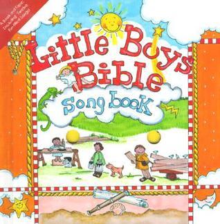 Little Boys Bible Songbook by Carolyn Larsen | Goodreads