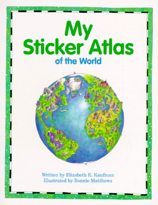 My Sticker Atlas of the World by Elizabeth E. Kaufman | Goodreads