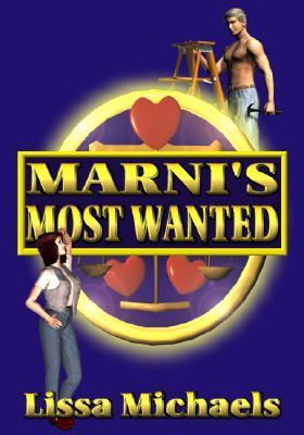 Marni's Most Wanted by Lissa Michaels | Goodreads