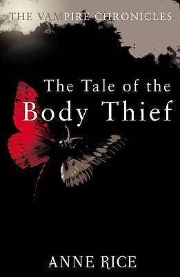 The Tale of the Body Thief (The Vampire Chronicles, #4)
