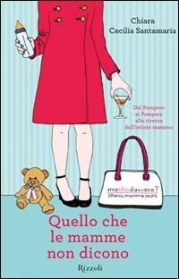 Quello che le mamme non dicono