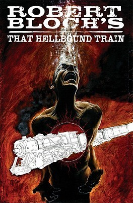 Robert Bloch's That Hellbound Train book cover