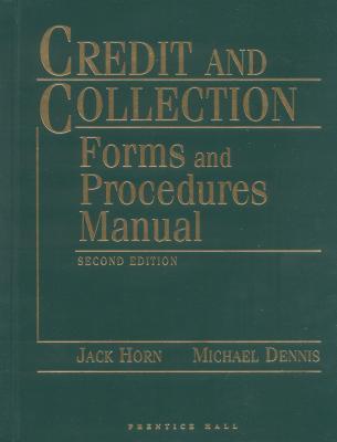 Collection Process Handbook Credit and Collection Forms and Procedures Manual by Jack Horn | Goodreads