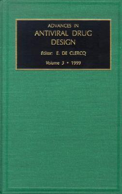 Advances in Antiviral Drug Design (Volume 3) by E. De Clercq | Goodreads