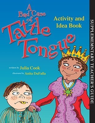 A Bad Case of Tattle Tongue Activity and Idea Book book cover
