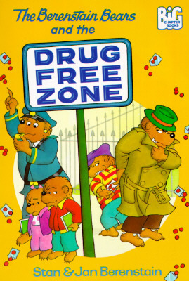 The Berenstain Bears and the Drug-Free Zone book cover