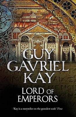 Lord of Emperors (The Sarantine Mosaic, #2)