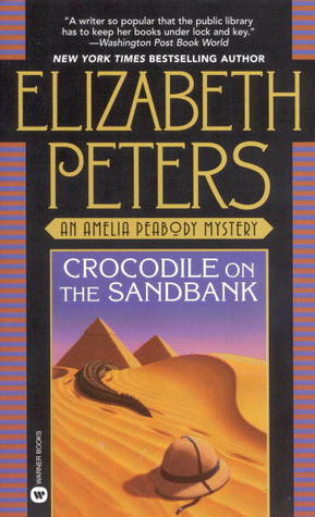 Crocodile on the Sandbank (Amelia Peabody, #1)