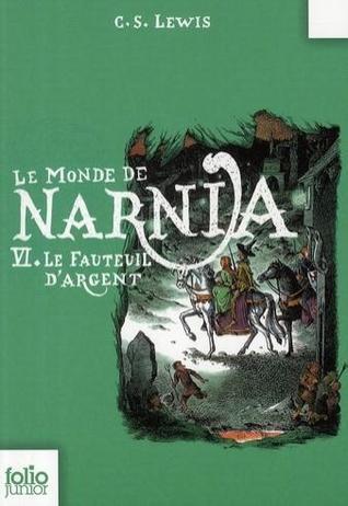 Le Fauteuil d'Argent (Le Monde de Narnia, #6)