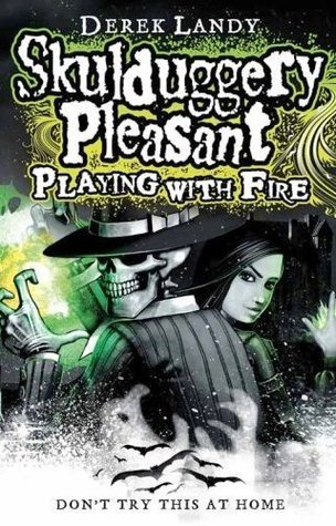 Playing with Fire (Skulduggery Pleasant, #2)