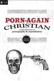 Porn Again Christian by Mark Driscoll | Goodreads