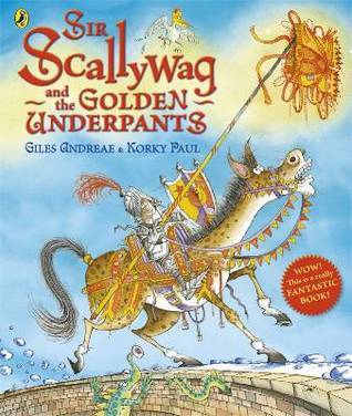 Sir Scallywag and the Golden Underpants book cover